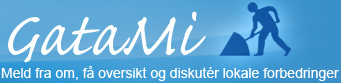 Gatami - Meld fra om, få oversikt og diskuter lokale forbedringer
