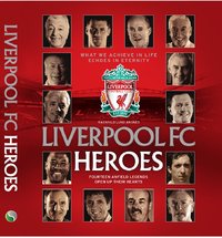 Liverpool Heroes,Liverpool,heroes,players,legends,book