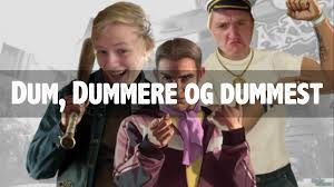 dum dummere dummest