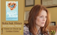 Julianne Moore har vunnet Oscar for sin rolle i filmen Still Alice, basert på boka Alltid Alice
