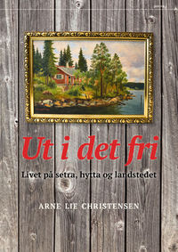 Arne Lie Christensen: Ut i det fri