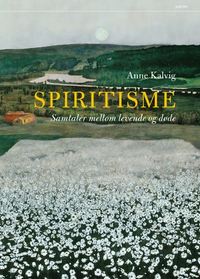 Anne Kalvig: Spiritisme