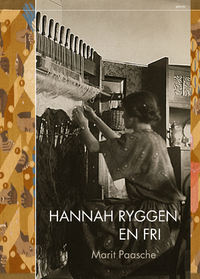 Hannah Ryggen. En fri
