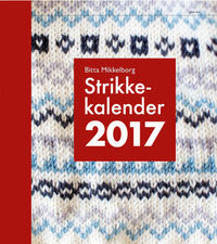Bitta Mikkelborg: Strikkekalender 2017
