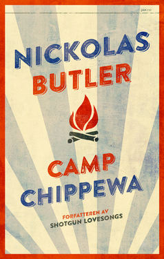 Nickolas Butler: Camp Chippewa