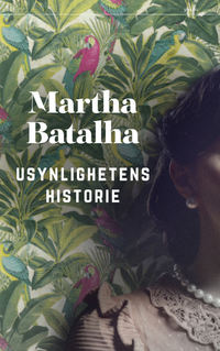Martha Batalha: Usynlighetens historie