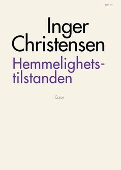 Inger Christensen: Hemmelighetstilstanden