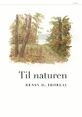 H.D. Thoreau: Til naturen