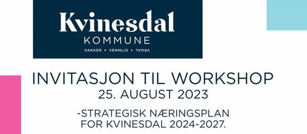 Invitasjon til Workshop 25.08.23 Strategisk næringsplan for Kvinesdal 2024-2027